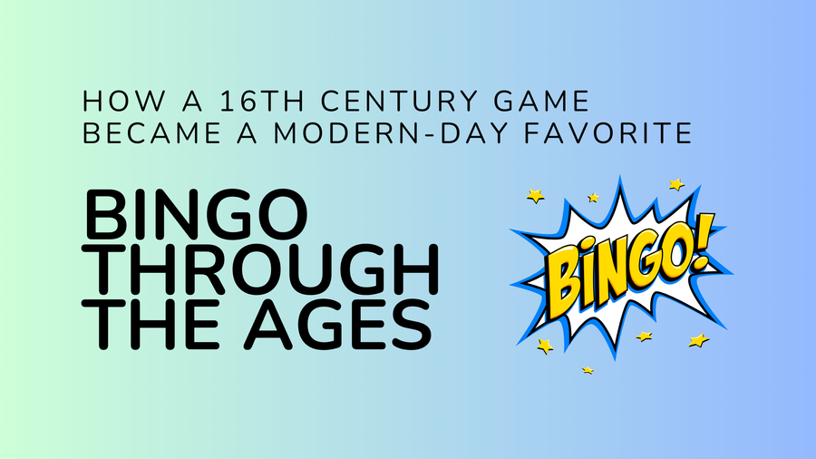 Bingo Through the Ages: How a 16th Century Game Became a Modern-Day Favorite